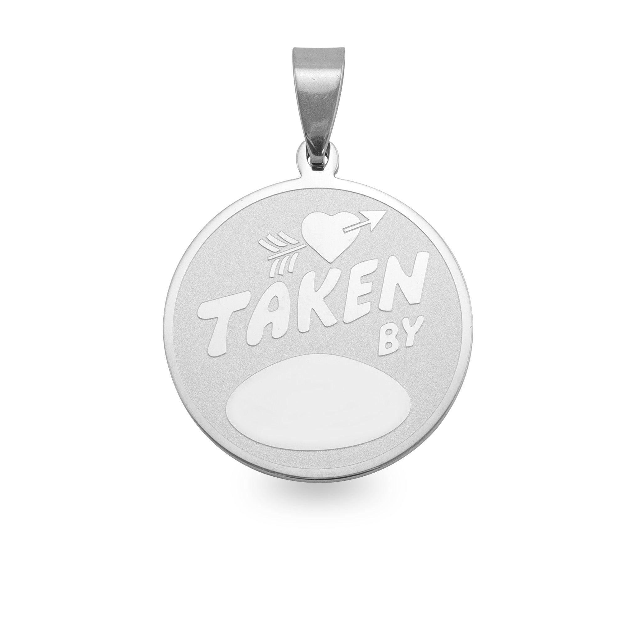 Stainless Steel "TAKEN BY" Round Pendant