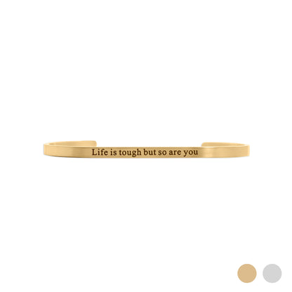 18K Gold PVD Life is tough So Are You Engraved Bangle Bracelet