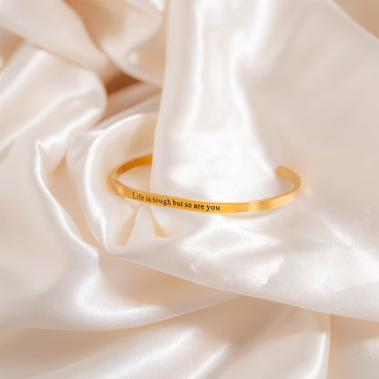 18K Gold PVD Life is tough So Are You Engraved Bangle Bracelet