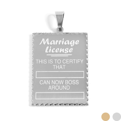 Stainless Steel "This is to certify that" Funny Marriage License Pendant