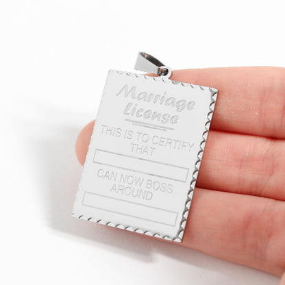 Stainless Steel "This is to certify that" Funny Marriage License Pendant