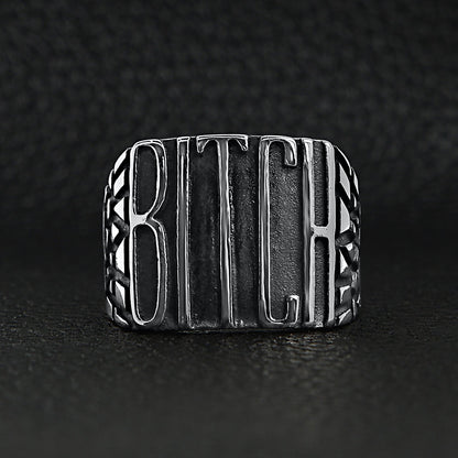 Stainless Steel "BITCH" Signet Ring